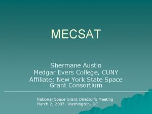 MECSAT Shermane Austin Medgar Evers College CUNY Affiliate