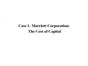 Marriott corporation: the cost of capital
