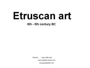 Etruscan art 6 th 5 th century BC