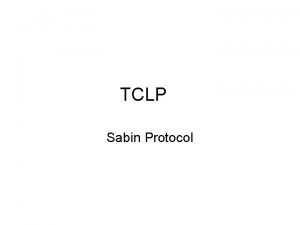 TCLP Sabin Protocol Questions It is incumbent on