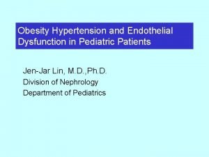 Obesity Hypertension and Endothelial Dysfunction in Pediatric Patients
