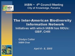 IABIN 4 th Council Meeting City of Knowledge