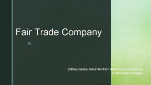 Fair Trade Company z Brittany Gaudry Karla Nechkash