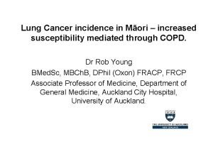 Lung Cancer incidence in Mori increased susceptibility mediated