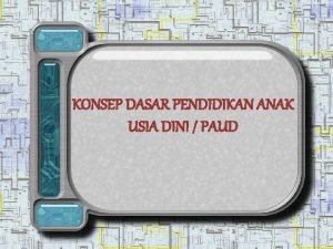 KONSEP DASAR PENDIDIKAN ANAK USIA DINI PAUD u