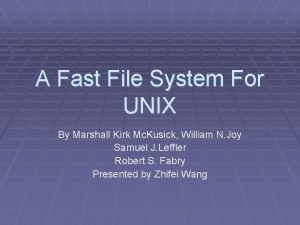 A fast file system for unix