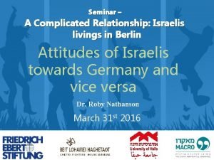 Seminar A Complicated Relationship Israelis livings in Berlin