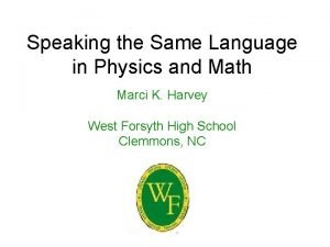 Speaking the Same Language in Physics and Math