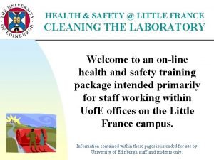 HEALTH SAFETY LITTLE FRANCE CLEANING THE LABORATORY Welcome