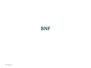 BNF 15 Sep20 BNF BNF stands for either
