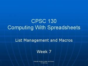 CPSC 130 Computing With Spreadsheets List Management and