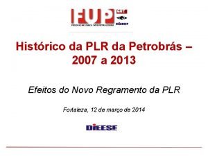 Histrico da PLR da Petrobrs 2007 a 2013