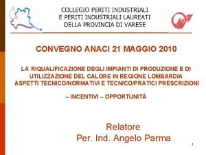 CONVEGNO ANACI 21 MAGGIO 2010 LA RIQUALIFICAZIONE DEGLI