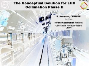 The Conceptual Solution for LHC Collimation Phase II