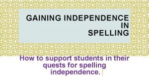 Spelling of independence