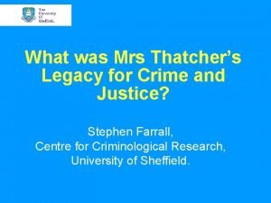 What was Mrs Thatchers Legacy for Crime and