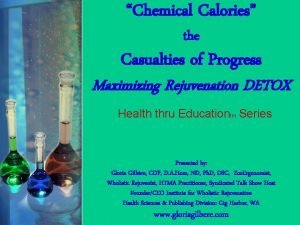 Chemical Calories the Casualties of Progress Maximizing Rejuvenation