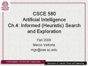 CSCE 580 Artificial Intelligence Ch 4 Informed Heuristic