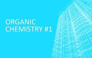 Organic chemistry crash course