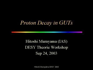 Proton Decay in GUTs Hitoshi Murayama IAS DESY