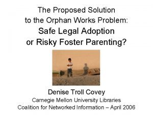 The Proposed Solution to the Orphan Works Problem