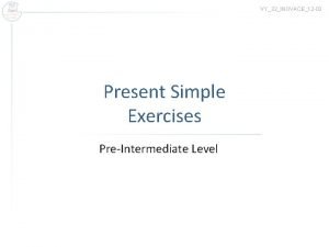 Present simple exercises pre intermediate