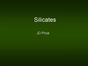 Silicates JD Price Silicate Structure Silicate Structure Si