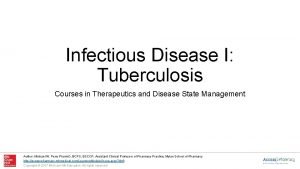 Infectious Disease I Tuberculosis Courses in Therapeutics and