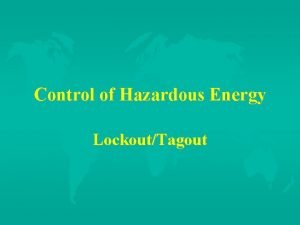 Control of Hazardous Energy LockoutTagout Control of Hazardous
