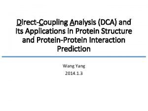 DirectCoupling Analysis DCA and Its Applications in Protein