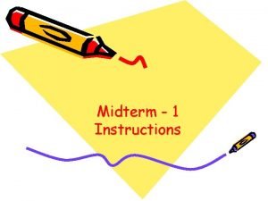 Midterm 1 Instructions Midterm 1 When Week 5