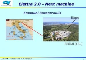 Elettra 2 0 Next machine Emanuel Karantzoulis Elettra
