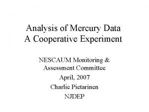 Analysis of Mercury Data A Cooperative Experiment NESCAUM