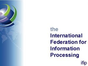 the International Federation for Information Processing ifip ifip