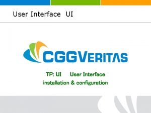 User Interface UI TP UI User Interface installation