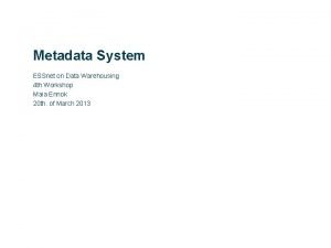 Metadata layer data warehouse