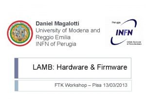 Daniel Magalotti University of Modena and Reggio Emilia