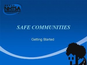 SAFE COMMUNITIES Getting Started Americas Problem from Intentional