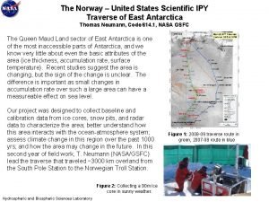 The Norway United States Scientific IPY Traverse of