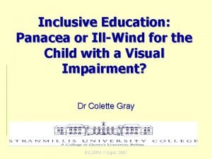 Inclusive Education Panacea or IllWind for the Child