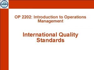 OP 2202 Introduction to Operations Management International Quality