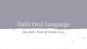 Daily Oral Language Mrs Bell Week of October