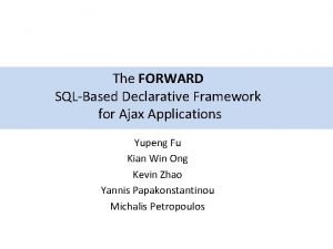 The FORWARD SQLBased Declarative Framework for Ajax Applications