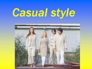 Casual style Armani has given a life to
