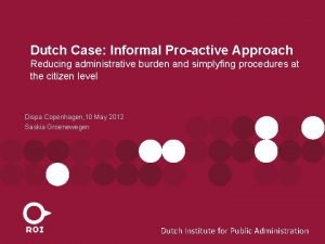 Dutch Case Informal Proactive Approach Reducing administrative burden