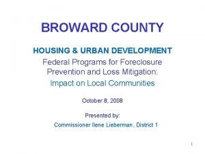 BROWARD COUNTY HOUSING URBAN DEVELOPMENT Federal Programs for