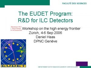 The EUDET Program RD for ILC Detectors CHIPP