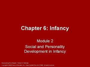 Chapter 6 Infancy Module 2 Social and Personality