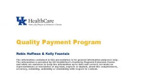 Quality Payment Program Robin Huffman Kelly Fountain The