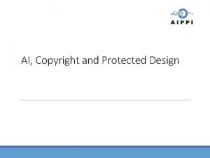 AI Copyright and Protected Design Dr Reinhard Oertli